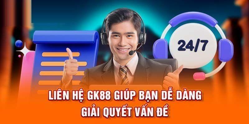 Top 3 phương thức liên hệ Gk88 uy tín và phổ biến nhất