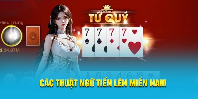 Người chơi cần nắm rõ các thuật ngữ khi đánh bài Tiến Lên Miền Nam