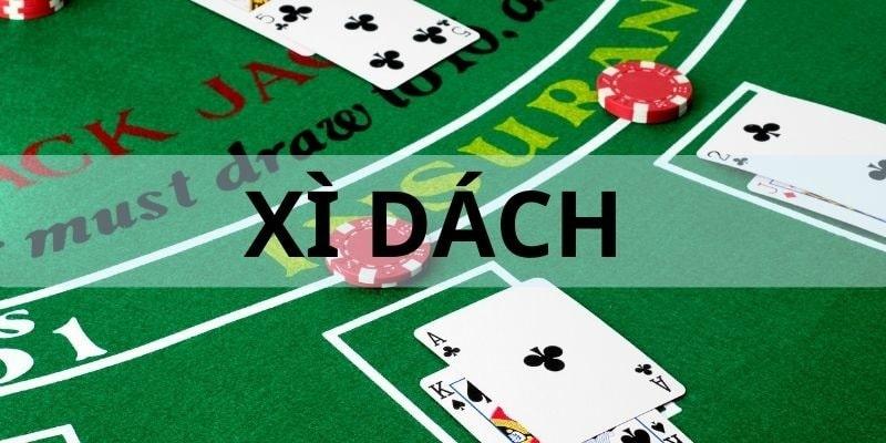 Xì dách - game bài đỏ đen siêu hấp dẫn