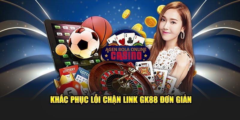 Khắc phục lỗi chặn link GK88 đơn giản